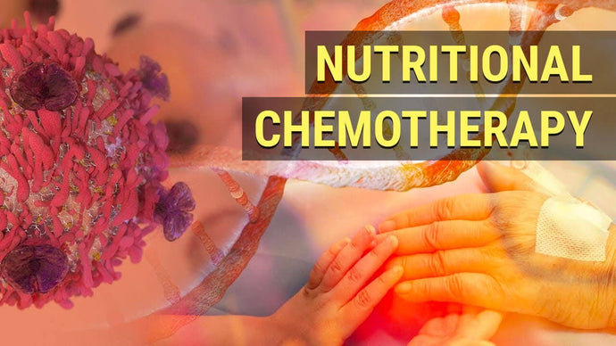 Nutritional Chemotherapy: 4 Ways to Give Cancer a Biological Karate Chop